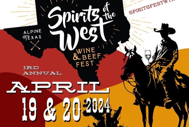 Sprits of the West Wine and Beef Fest April 19 and 20 in Alpine TX