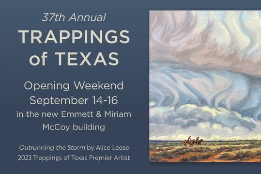 Advertisement for an art show. Opening weekend for Trappings of Texas benefiting the Museum of the Big Bend